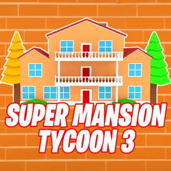 🔨 Super Mansão Tycoon 3