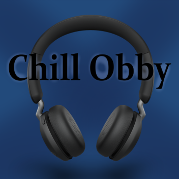 [🎵]Chill Obby