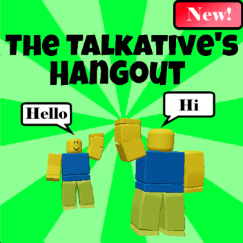 The Talkative's Hangout