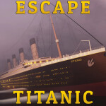 Escape Titanic [UPDATE]