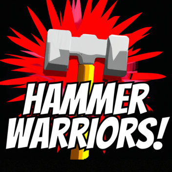 (BETA)-Hammer Warriors!