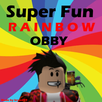 Super Fun Rainbow Obby