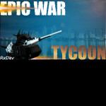 Epic War Tycoon (UPDATED!)