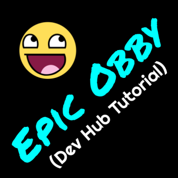 Epic Obby (Dev Hub Tutorial)