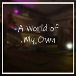 A World of My Own