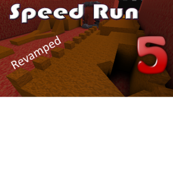 Speed run 5
