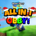 All In I Obby! ❄️Christmas Update Part I Is Here!❄