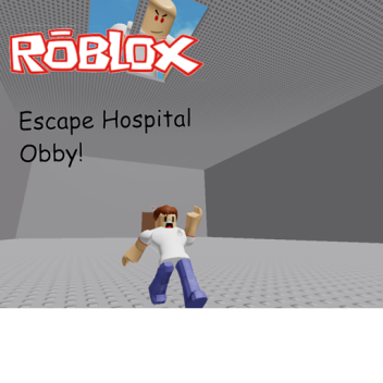 Escape Hospital Obby!