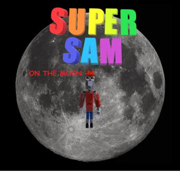 Super Sam™ on the moon!