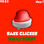 [🎄XMAS🎅]Rake Clicker