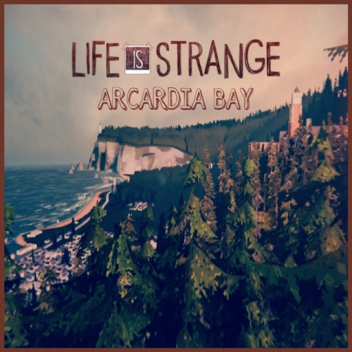 Life Is Strange Arcadia Bay®