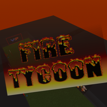 Fire Tycoon