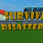 Disaster Survival! [--] [Closed for Development]