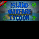 [NEW] Island Warfare Tycoon!