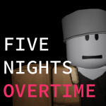Five Nights: Overtime