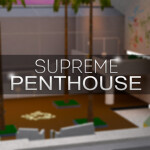 SUPREME Penthouse (800+ VISITS!)