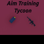 Aim Training Tycoon