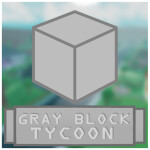 🔳 Gray Block Tycoon! [CHAPTER 1]