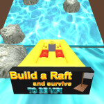 ◄█ BUILD A RAFT AND SURVIVE TO BE VIP █► 100K ^.^