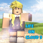 Life on Cloud 9