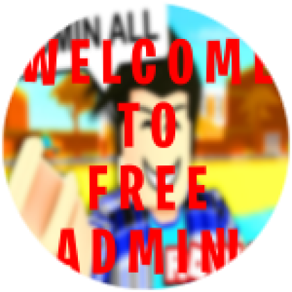 🌈[FREE ADMIN] [FREE ADMIN] [FREE ADMIN] [ADMIN] - Roblox