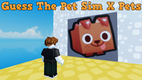 Guess the Pet Simulator X Pets! - TriviaCreator