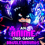 [UPD 2⚔️] Anime RNG Battlegrounds
