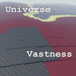 Universe Vastness [DEVELOPMENT]