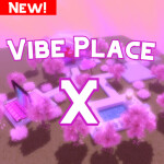 Vibe Place X