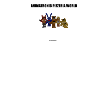 Animatronic Pizzeria World Simulator - RP