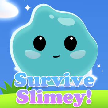 Survive Slimey! [FREE EVENT]