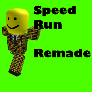 Speed Run Remade