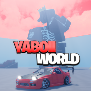🔊 YaBoii World