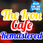 The Iron Cafe Remastered