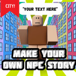 [CITY!] Make your own NPC story