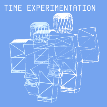 Time Experimentation