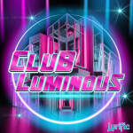 Luminous Club (Update)