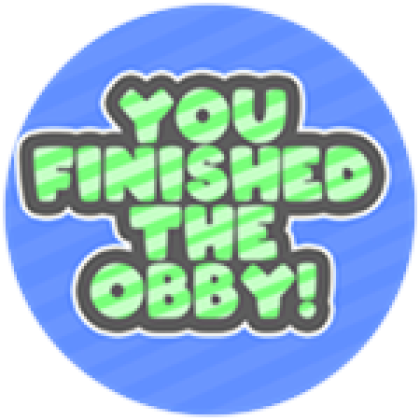 You Finished The Obby! - Roblox