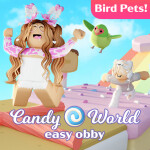 Candy World Obby Easy 690 Stages [🐦Pets!]
