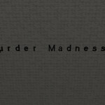 Murder Madness! (NEW MAP!)