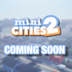 Mini Cities 2 [COMING SOON]