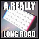 A Really Long Road 🎯