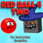 Red Ball 4 Two: The Truth behind Everything