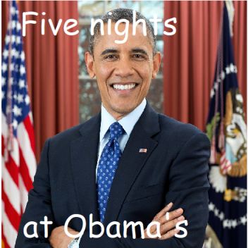 Five Nights at Obama