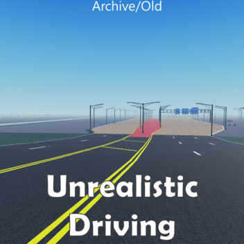[Old/Archive] Unrealistic Driving