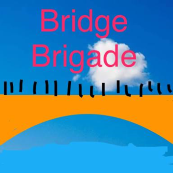 Bridge Brigade