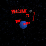 The Original: Evacuate to the Moon