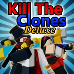Kill The Clones Deluxe