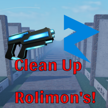 Clean Up Rolimon's!