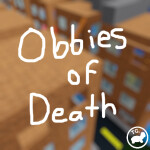 Obbies of Death